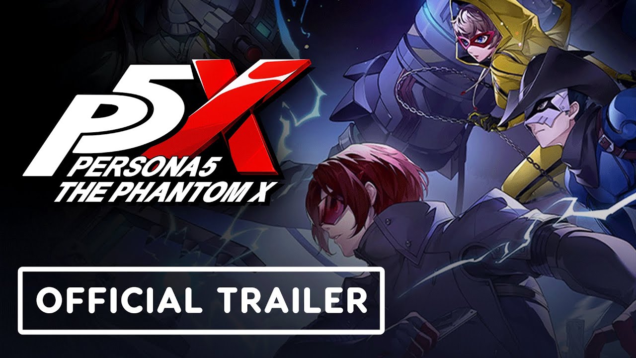 Persona5: The Phantom X - Official 'Unconditional Love Phase 3' Version 3 Trailer