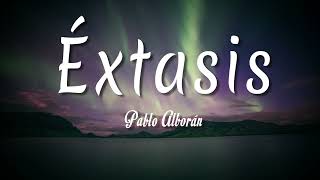 Éxtasis - Pablo Alborán ( Letra + vietsub )