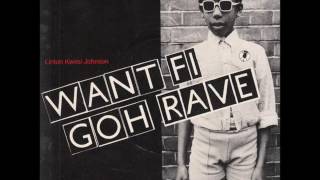 Linton Kwesi Johnson ‎&quot;Want Fi Goh Rave&#39;&#39;