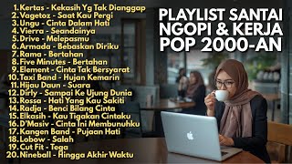 Download lagu KUMPULAN AKUSTIK POP 2000-AN LAGU INDONESIA HITS BUAT SANTAI & NGOPI | Top Playlist Coffee Shop mp3