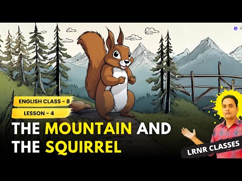 The Mountain and the Squirrel Poem Class 8 English Lesson 4 | LRNR Classes