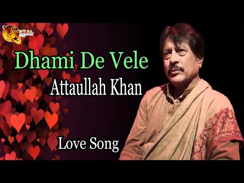 Dhami De Vele | Audio-Visual | Superhit | Attaullah Khan Esakhelvi