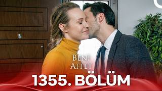 Beni Affet 1355 Bölüm