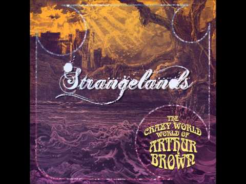 The Crazy World of Arthur Brown - Strangelands (1988 ) FULL ALBUM