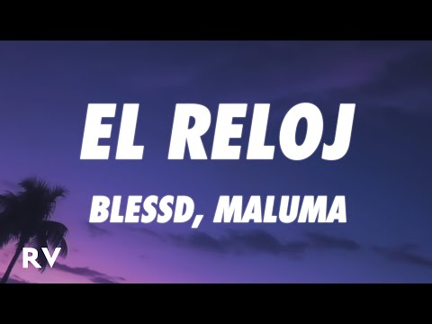 Blessd x Maluma - EL RELOJ (Letra/Lyrics)