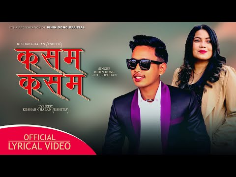 Kasam Kasam "Official Song" By  Bihin Dong & Jitu Lopchan  | Tamang Love Song | 2023