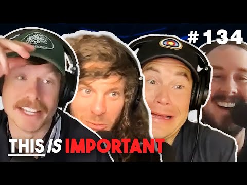 Ep 134: These Guys Are Aggressively Uninformed | This is Important Podcast