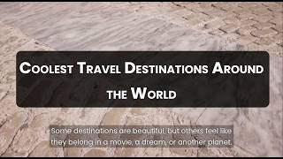 10 Coolest Travel Destinations That Don’t Feel Real! 🌍✨