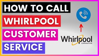 How To Find And Call Whirlpool Customer Service Phone Number [in 2025]