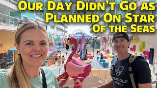 Our Day Didn't Go as Planned on the Star of the Seas Cruise! - Day 6 - Royal Caribbean Cruise 2026