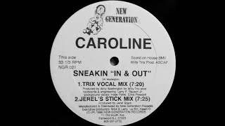 Caroline - Sneakin "In & Out" (Trix Vocal Mix)