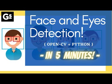 Face and Eyes Detection using Open-CV Python in 5 Minutes!