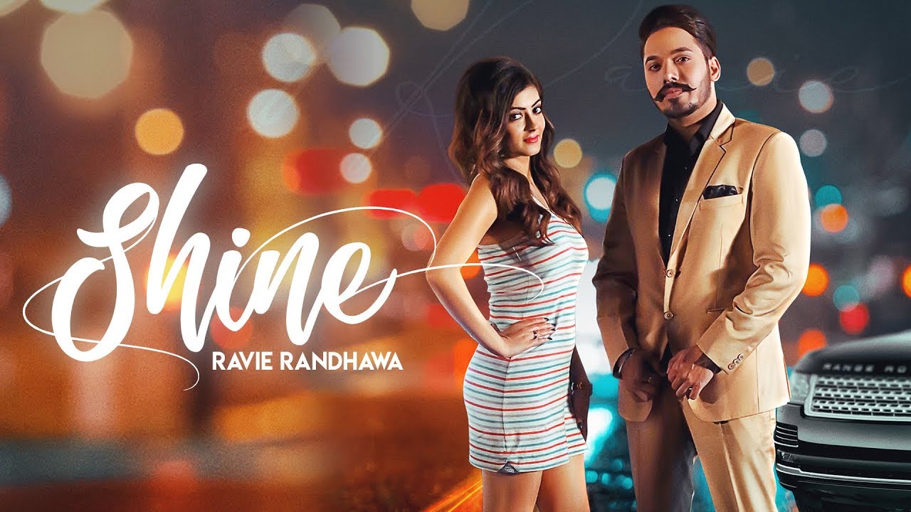 Shine Lyrics  | Shine | Ravie Randhawa | Ravie Randhawa | Maani Singh