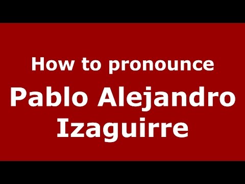 How to pronounce Pablo Alejandro Izaguirre (Argentine Spanish/Argentina) - PronounceNames.com