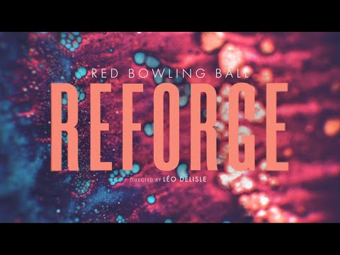 Red Bowling Ball - Reforge [OFFICIAL LYRICS VIDEO]