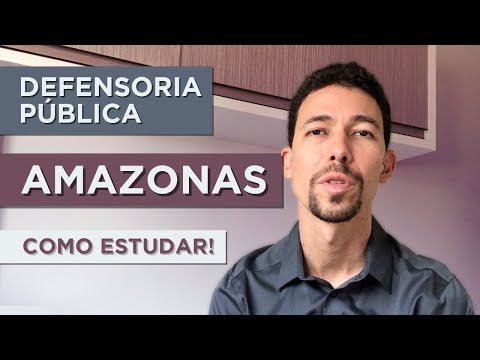 Defensoria Pública do Amazonas - Como estudar!