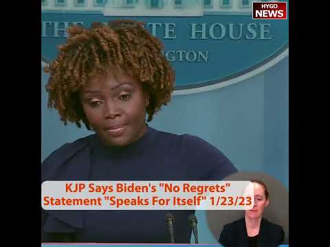 KJP Says Biden's 'No Regrets' Statement 'Speaks For Itself'; Reading practice: didn’t meant