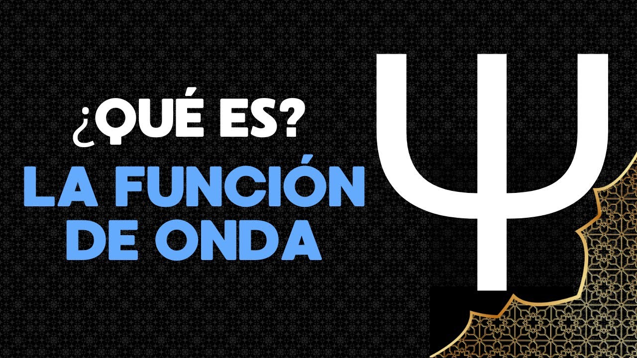 ¿Qué es la función de onda de un sistema cuántico?