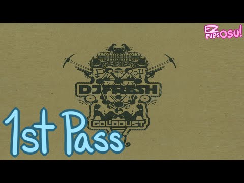 DJ Fresh - Gold Dust [Insane] 1st Pass | osu! #17