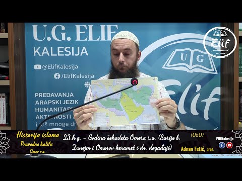 23.h.g. - Godina šehadeta Omera (Sarije b. Zunejm i Omerov keramet) │Historija islama (050) │Fetić