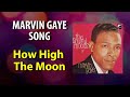 Marvin Gaye  - How High the Moon