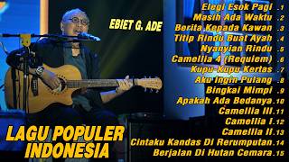 Download lagu Ebiet G Ade Full Album Lagu Populer Indonesia | Elegi Esok Pagi, Kupu Kupu Kertas, Camellia mp3