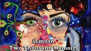 iLmush - Two Thousand Memoirs (Official)