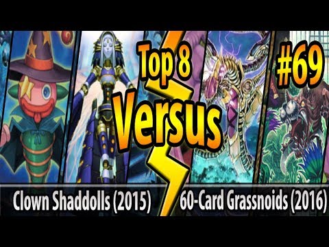Clown Shaddolls (2015) vs. 60-Card Grassnoids (2016) - Top 8 - Cross-Banlist Cup 2017 - Match #69