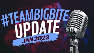 #TeamBIGBITE January 2023 Update