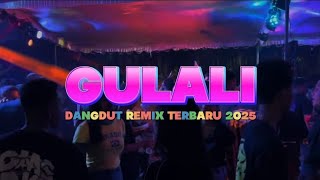 Download lagu GULALI 🍊 - DANGDUT REMIX BASS TANAH mp3