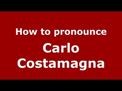 How to pronounce Carlo Costamagna (Italian/Italy) - PronounceNames.com