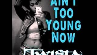 Twista - Ain&#39;t Too Young Now ( Feat. Tia London )