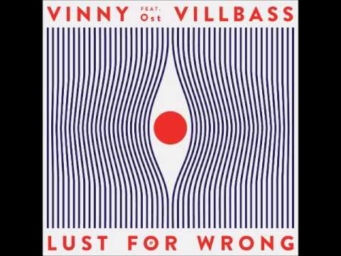 Vinny Villbass feat. Ost - Lust For Wrong (Original Mix)