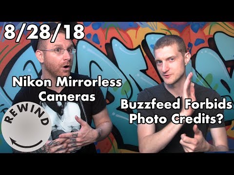 No Photo Credits on Buzzfeed? Nikon Mirrorless Cameras, & More - Adorama Rewind