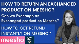 HOW TO RETURN AN EXCHANGED PRODUCT ON MEESHO? CAN WE EXCHANGE AN EXCHANGED PRODUCT ON MEESHO?