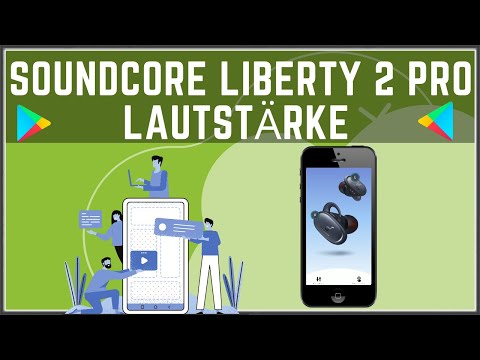 Soundcore Liberty 2 Pro App Lautstärke einstellen zu leise
