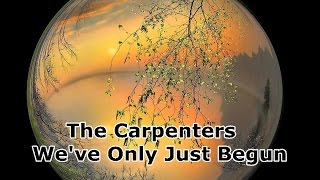 The Carpenters We&#39;ve Only Just Begun