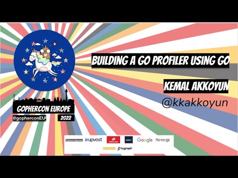 GopherCon Europe 2022:  Kemal Akkoyun - Building a Go Profiler Using Go