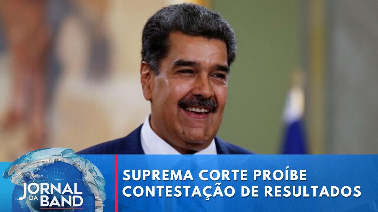 Suprema Corte da Venezuela proíbe contestação de resultado das eleições | Jornal da Band