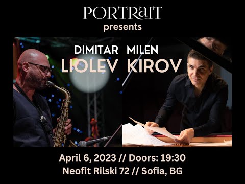 PORTRAIT presents Milen Kirov & Dimitar Liolev