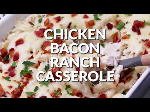 How to make: Chicken Bacon Ranch Casserole