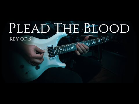 Plead The Blood - Chris Davenport · Brandon Lake · Cody Carnes - Guitar Tutorial (Key of B)