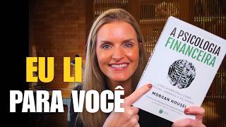 Principais DESTAQUES e DICAS práticas do livro: A Psicologia Financeira (Morgan Housel)