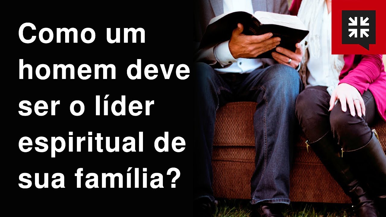 Como um homem deve ser o líder espiritual de sua família? // John Piper Responde