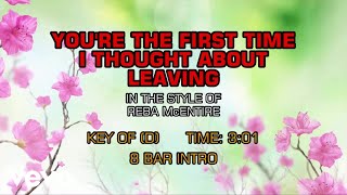 Reba McEntire - You're The First Time I Thought About Leaving (Karaoke)