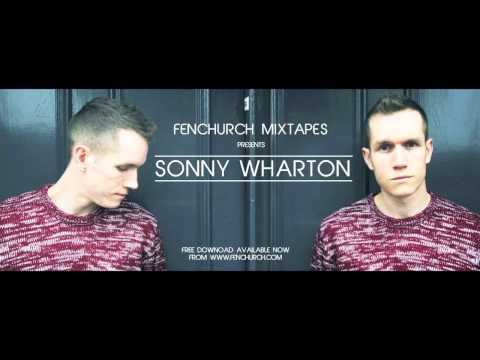 Sonny Wharton Fenchurch Mixtape