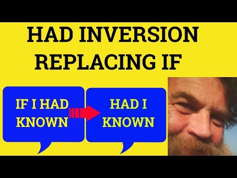 🔵 Had Inversions Replacing If with 3rd Conditionals - Conditional Inversions with Had - Grammar