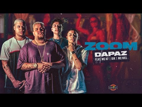 DaPaz - ZOOM FT MC KF, OIK e MC Niel (Clipe Oficial) Prod. PEP