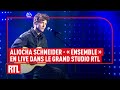 Aliocha Schneider - Ensemble (Live) - Le Grand Studio RTL