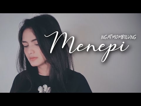 MENEPI - NGATMOMBILUNG | Metha Zulia (cover)